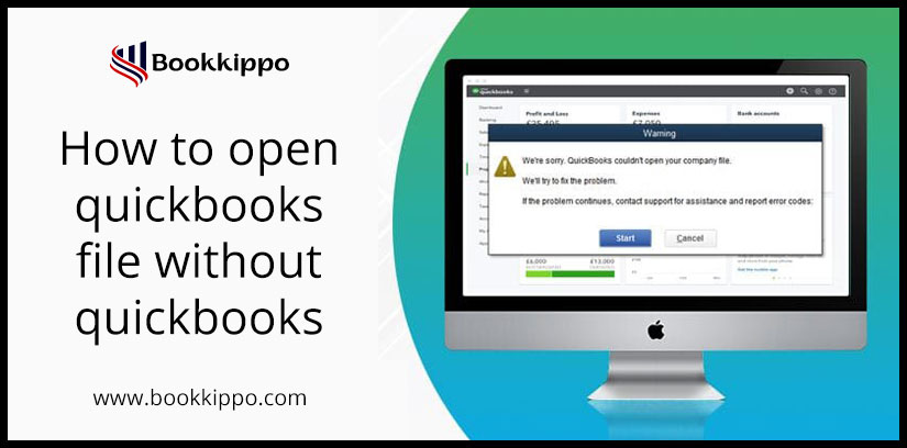 How To Open QuickBooks File Without QuickBooks