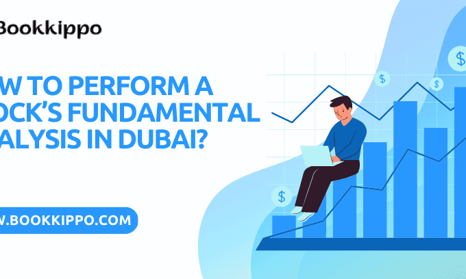 How to perform a stock’s fundamental analysis in Dubai?